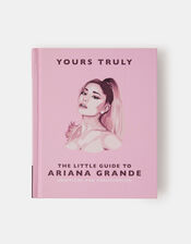 Yours Truly: The Little Guide to Ariana Grande Book, , large