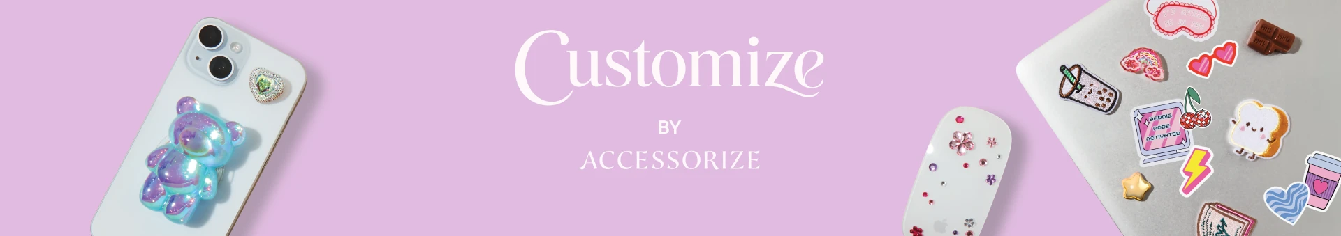 Customize BY ACCESSORIZE